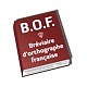 BOF, l'aide-memoire sur l'orthographe et la grammaire